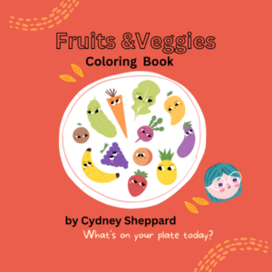 Fruits & Veggies Whats on you rplate today-coloring book-cydney sheppard